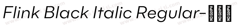 Flink Black Italic Regular字体转换